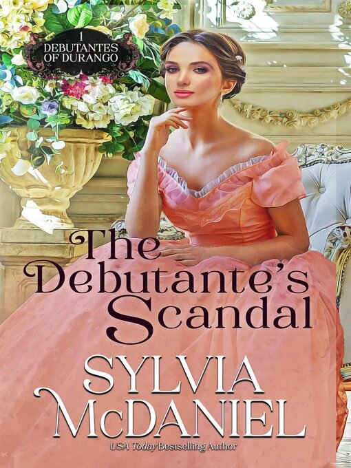 Title details for The Debutante's Scandal by Sylvia McDaniel - Available